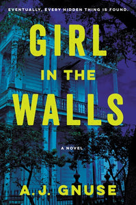 Girl in the Walls : A Novel