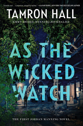 As the Wicked Watch : The First Jordan Manning Novel