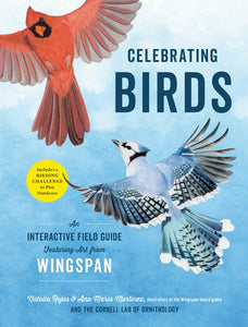 Celebrating Birds : An Interactive Field Guide Featuring Art from Wingspan