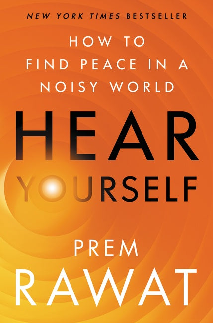 Hear Yourself : How to Find Peace in a Noisy World