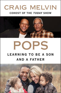 Pops : Learning to Be a Son and a Father