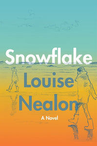 Snowflake : A Novel