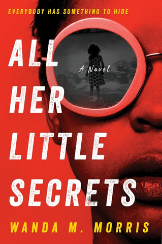 All Her Little Secrets : A Novel