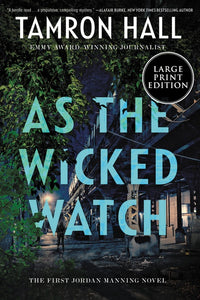 As the Wicked Watch : The First Jordan Manning Novel