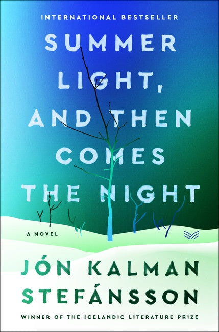 Summer Light, and Then Comes the Night : A Novel