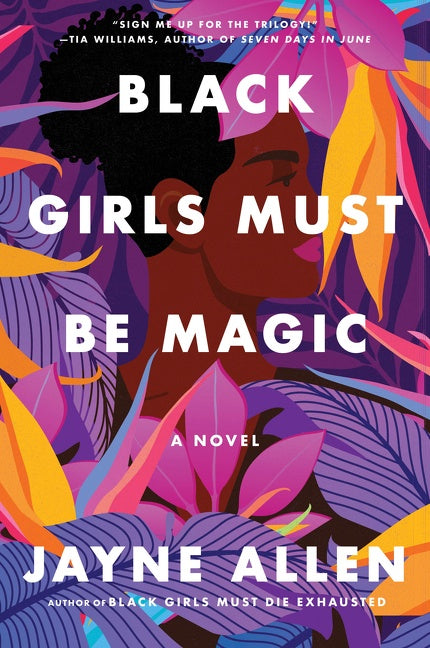 Black Girls Must Be Magic : A Novel