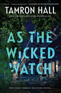 As the Wicked Watch : A Novel