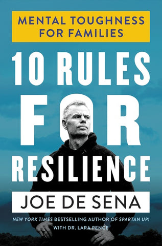 10 Rules for Resilience : Mental Toughness for Families