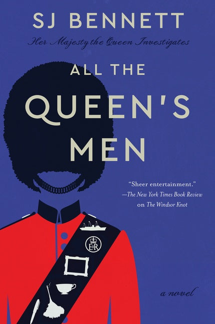 All the Queen's Men : A Novel