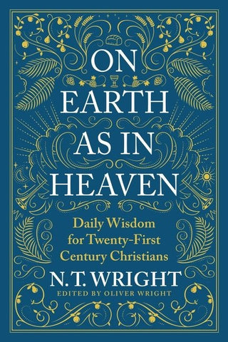 On Earth as in Heaven : Daily Wisdom for Twenty-First Century Christians