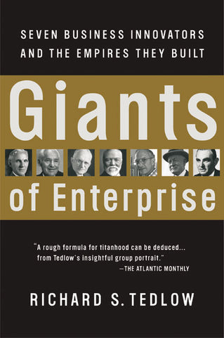 Giants of Enterprise : Seven Business Innovators and the Empires They Built