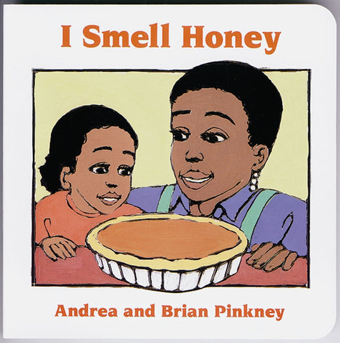 I Smell Honey : Family Celebration Board Books