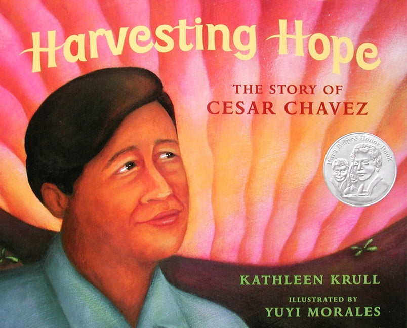 Harvesting Hope : The Story of Cesar Chavez