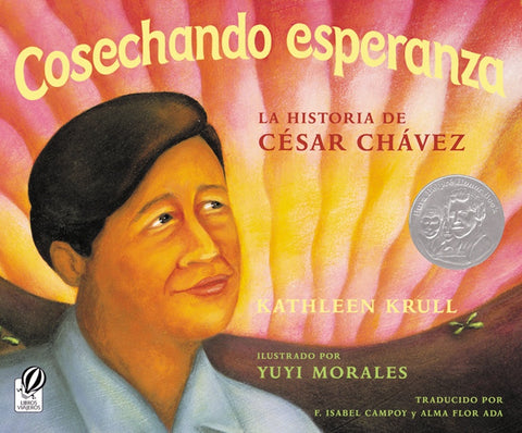Cosechando Esperanza : La historia de César Chávez