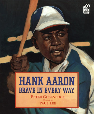 Hank Aaron : Brave in Every Way