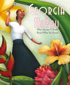 Georgia In Hawaii : When Georgia O'Keeffe Painted What She Pleased