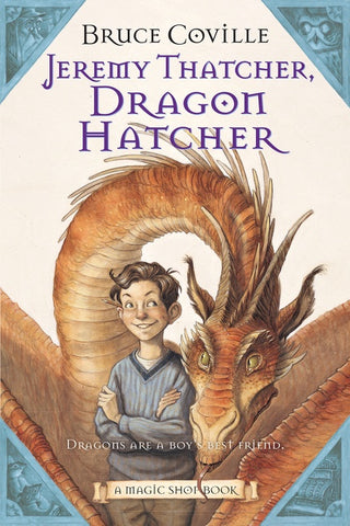 Jeremy Thatcher, Dragon Hatcher : A Magic Shop Book