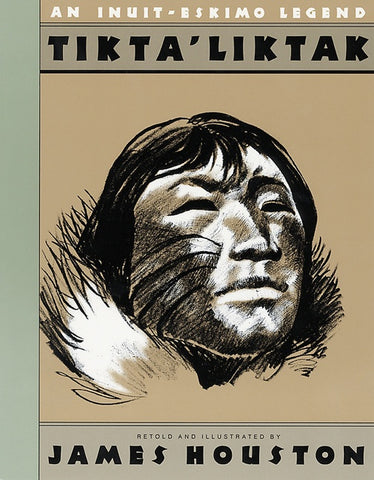 Tikta'liktak : An Inuit-Eskimo Legend