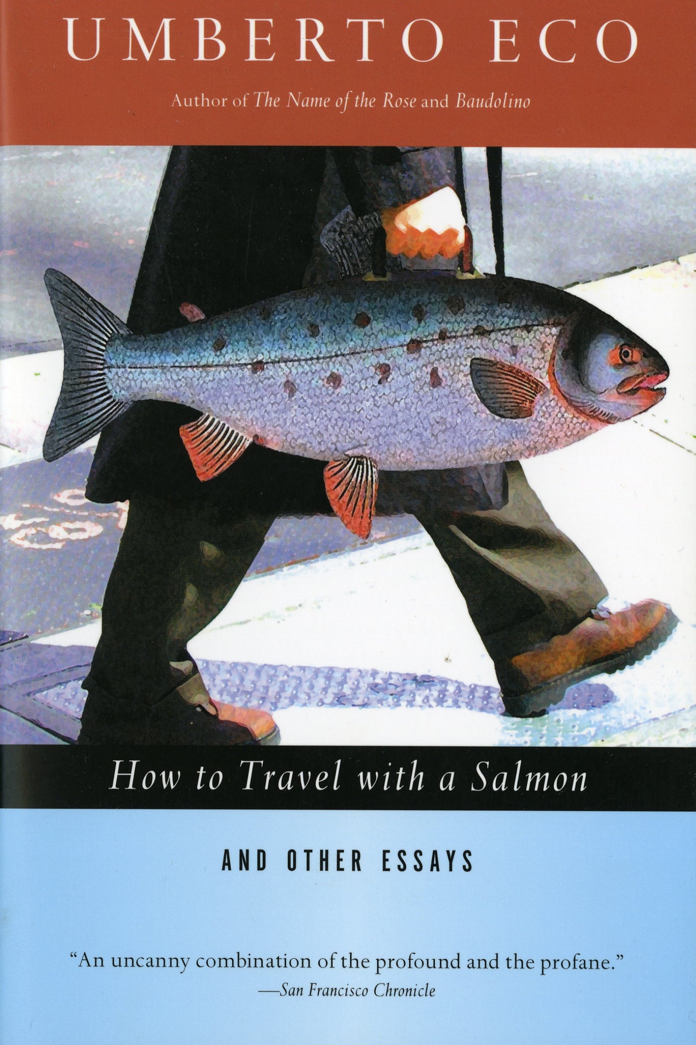 How To Travel With A Salmon & Other Essays