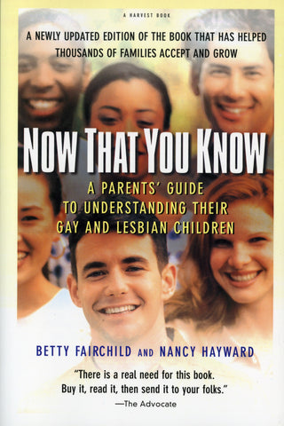 Now That You Know : A Parents' Guide to Understanding Their Gay and Lesbian Children, Updated Edition