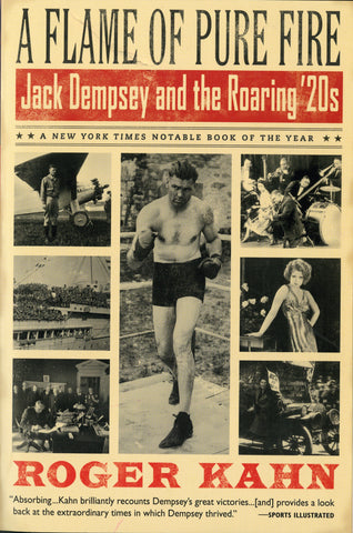 A Flame Of Pure Fire : Jack Dempsey and the Roaring '20s
