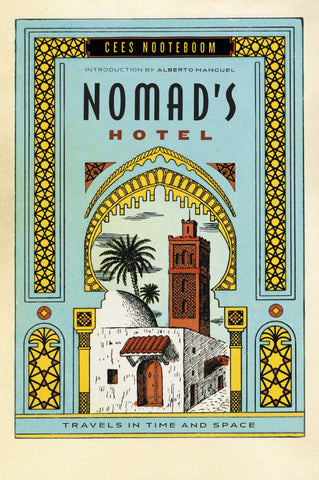 Nomad's Hotel : Travels in Time and Space