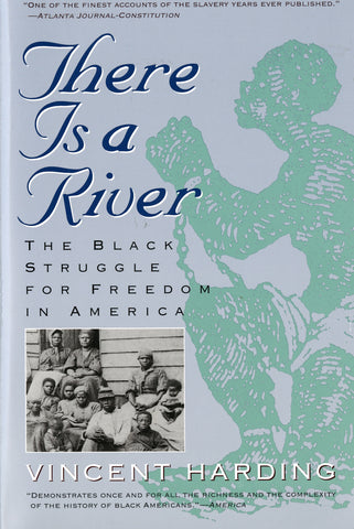 There Is A River : The Black Struggle for Freedom in America