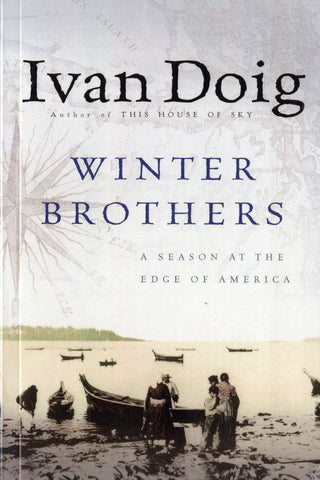 Winter Brothers : A Season at the Edge of America