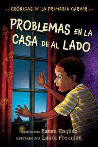 Problemas En La Casa De Al Lado : Crónicas de la Primaria Carver, Libro 4