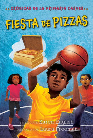 Fiesta De Pizzas : Crónicas de la Primaria Carver, Libro 6