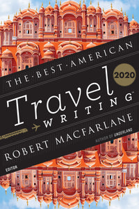 The Best American Travel Writing 2020