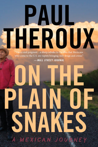 On The Plain Of Snakes : A Mexican Journey