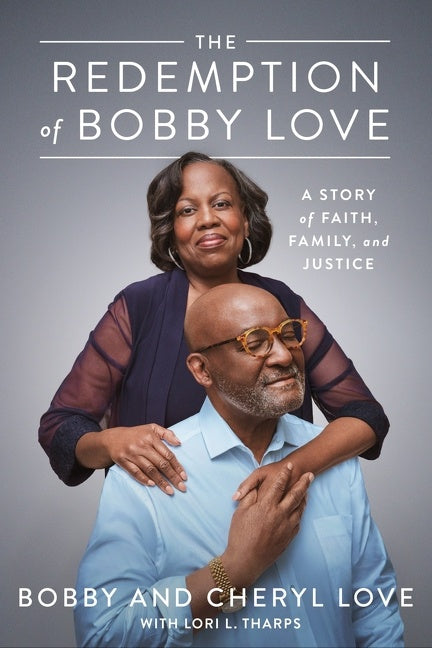 The Redemption Of Bobby Love : A Story of Faith, Family, and Justice