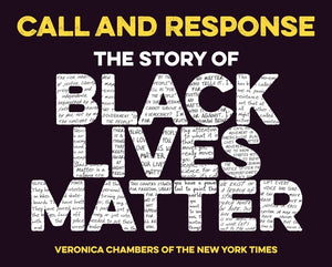 Call And Response : The Story of Black Lives Matter