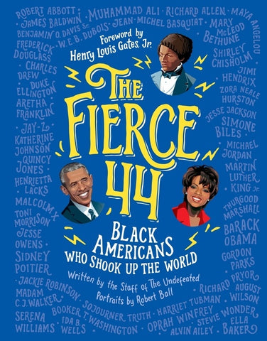 The Fierce 44 : Black Americans Who Shook Up the World