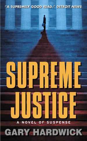 Supreme Justice : A Novel Of Suspense