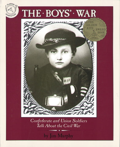 The Boys' War : Confederate and Union Soldiers Talk About the Civil War