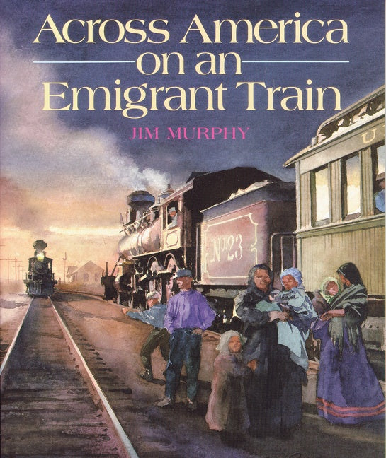 Across America On An Emigrant Train