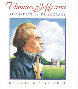 Thomas Jefferson : Architect of Democracy