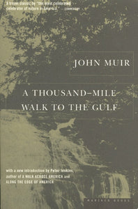 A Thousand-Mile Walk To The Gulf