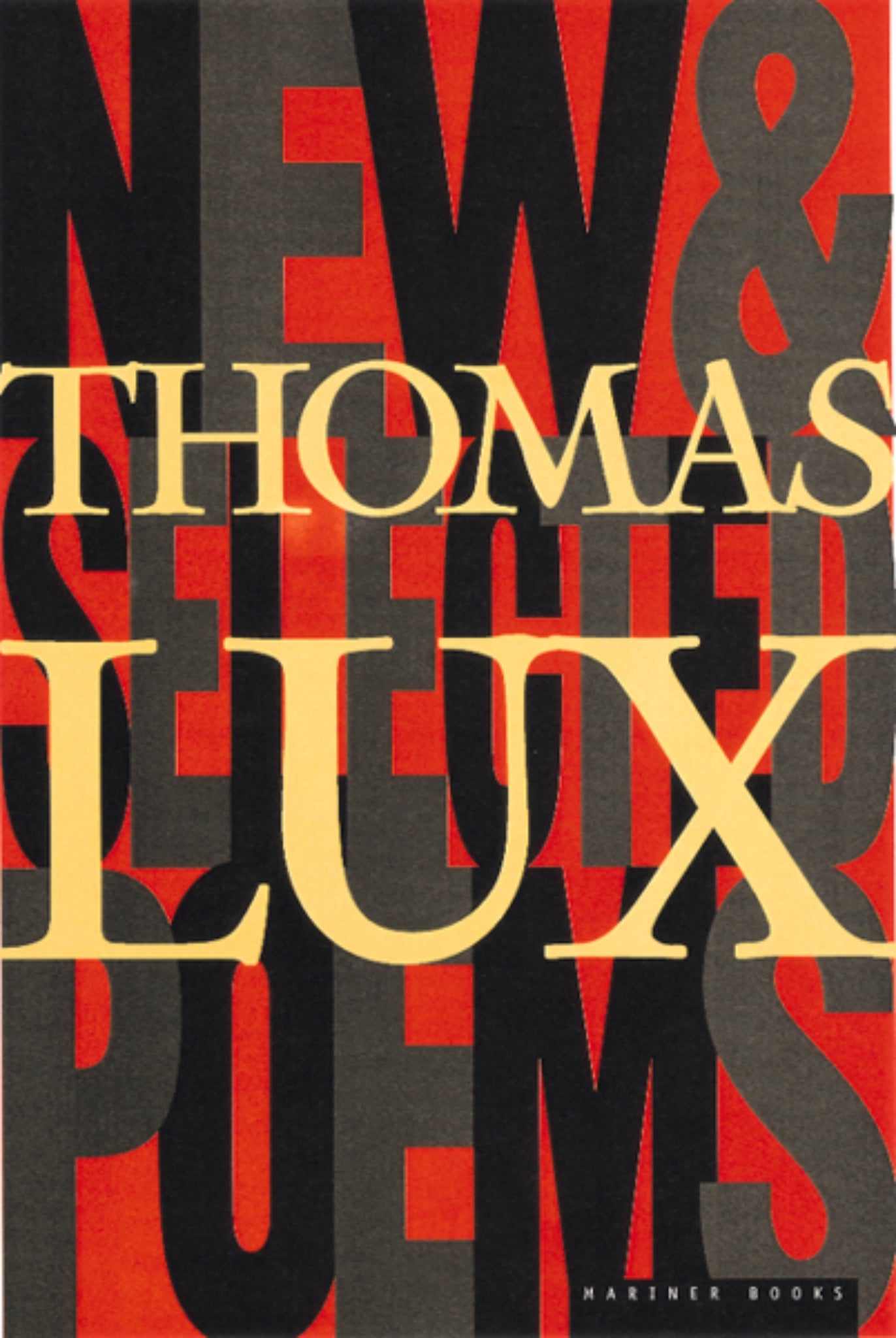 New And Selected Poems Of Thomas Lux : 1975-1995