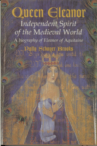 Queen Eleanor : Independent Spirit of the Medieval World