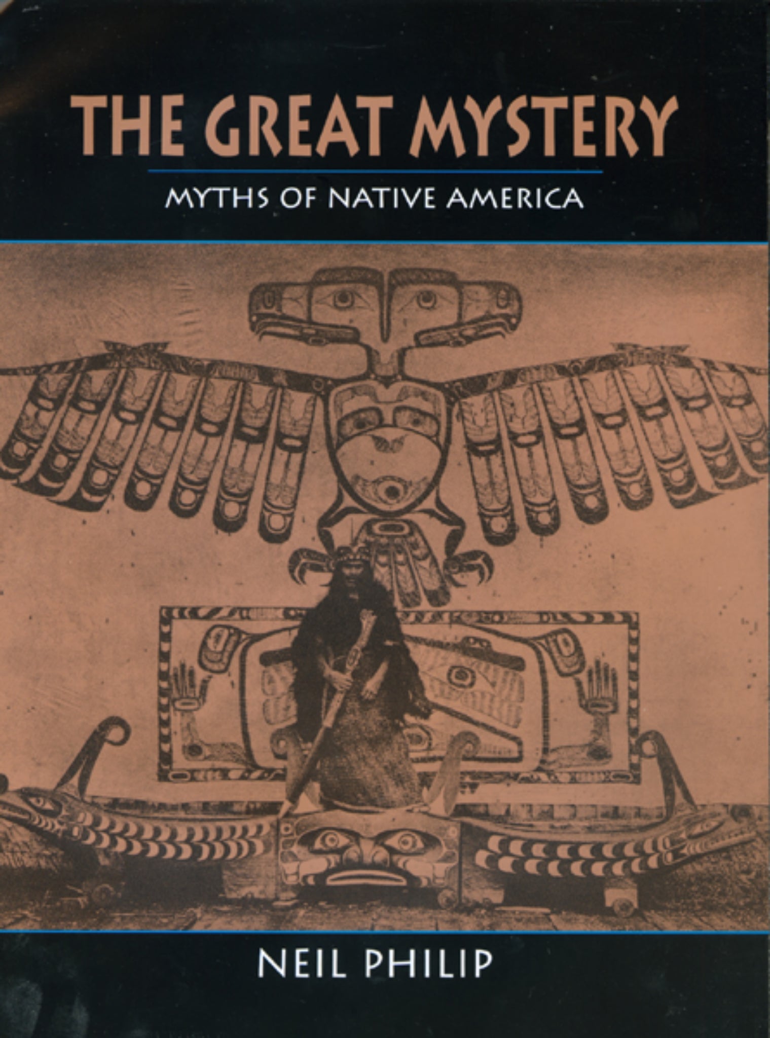 The Great Mystery : Myths of Native America