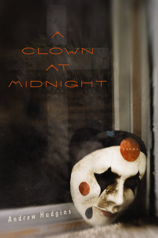 A Clown At Midnight : Poems