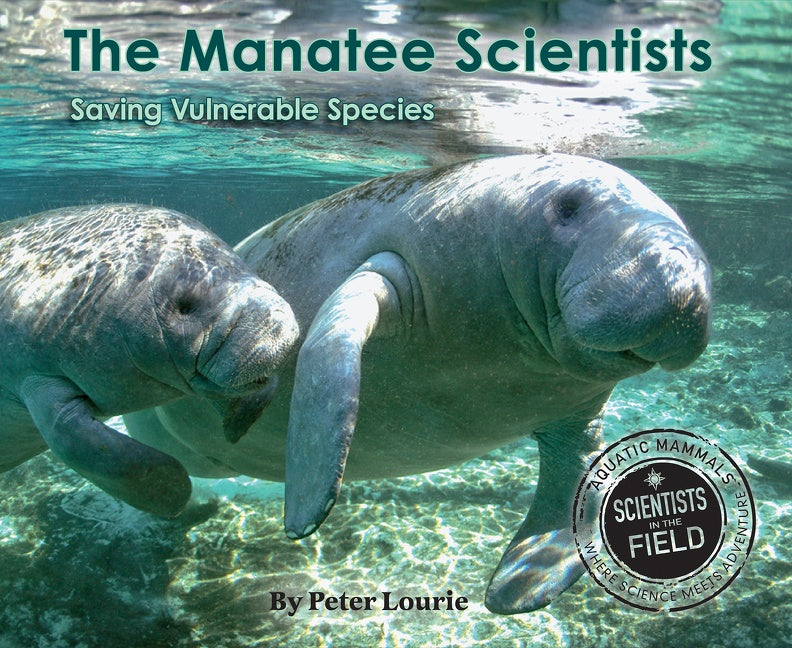 The Manatee Scientists : Saving Vulnerable Species