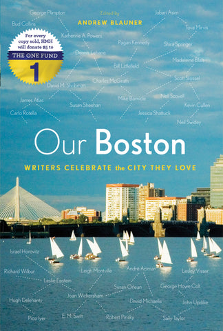 Our Boston : Writers Celebrate the City They Love