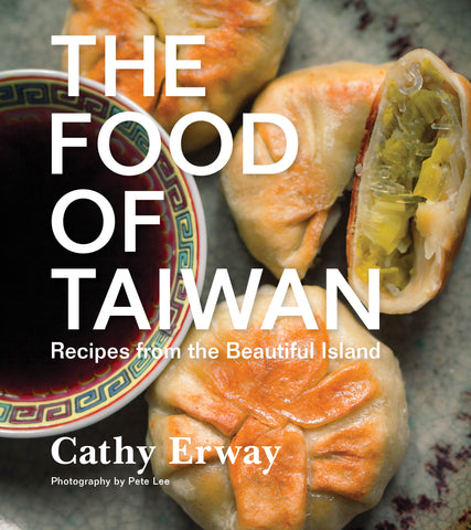 The Food Of Taiwan : Recipes from the Beautiful Island