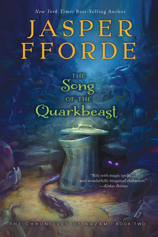 The Song Of The Quarkbeast : The Chronicles of Kazam, Book 2