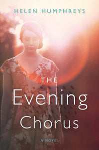 The Evening Chorus : A Novel