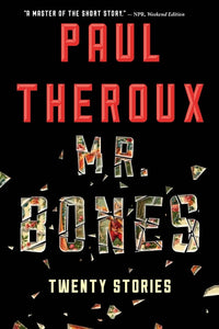 Mr. Bones : Twenty Stories